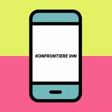 Konfrontiere ihn