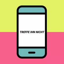 Treffe ihn nicht