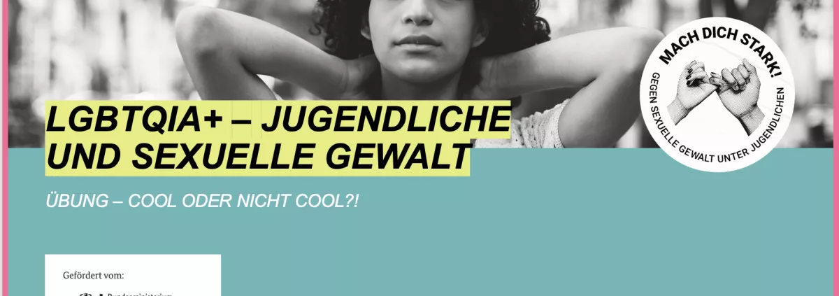 Titel: LGBTQIA+ - Jugendliche und Sexuelle Gewalt - Übung cool oder nicht cool